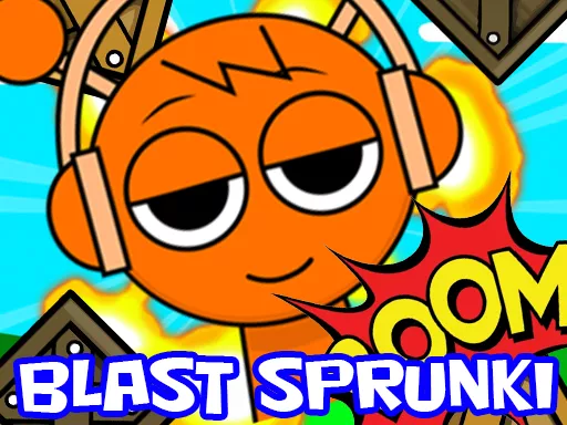 Blast Sprunki - Free Unblocked Game
