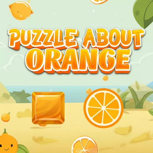 Puzzle About Orange - Free Unblocked Game