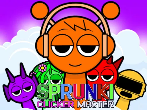 Sprunki Clicker Master - Free Unblocked Game