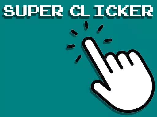 Super Clicker Game - Free Unblocked Game