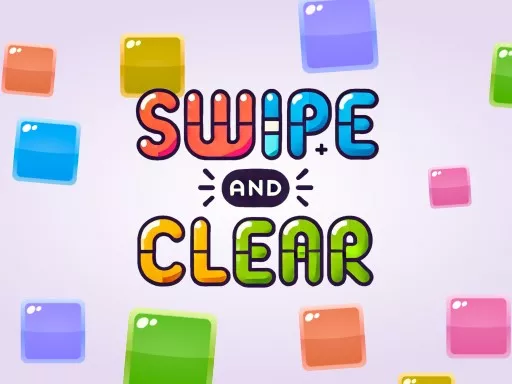 Swipe and Clear - Free Unblocked Game